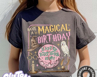 Have A Magical Birthday Comfort Colors Youth TShirt, Custom Birthday Shirt for Wizard Fans, Happee Birthdae Sweatshirt, Gift For Book Lover