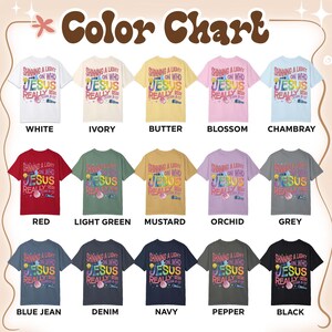 May include: A color chart displays various t-shirt colors, each featuring the text "Shining a Light on Who Jesus Really Is." Colors include white, ivory, butter, blossom, chambray, red, light green, mustard, orchid, grey, blue jean, denim, navy, pepper, and black.