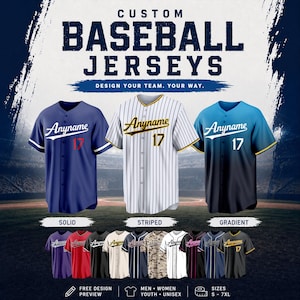 May include: Custom baseball jerseys in solid, striped, and gradient designs. The image shows three jerseys with the text "Anyname" and the number "17". Additional jersey color options are displayed below. The text "Design Your Team. Your Way" is also visible.