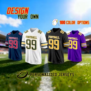 May include: Four football jerseys in navy, white, black, and purple, each with the number 99. The jerseys have contrasting color accents and the word "FOOTBALL" above the number. Text reads "DESIGN YOUR OWN", "100 COLOR OPTIONS", and "PERSONALIZED JERSEYS".