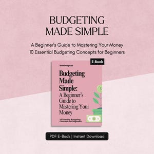 Puede incluir: Una portada de ebook rosa titulada "Budgeting Made Simple" con el subtítulo "A Beginner's Guide to Mastering Your Money". La portada presenta un gráfico de una planta de dinero y una pila de billetes. El ebook está disponible en PDF para descarga instantánea.