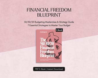 50/30/20 Budget Masterclass | The Financial Freedom Blueprint: Comprehensive Masterclass & Strategy Guide
