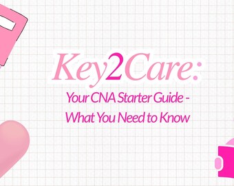 Key2Care: Elementos esenciales para la preparación del examen de CNA