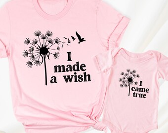 Matching Mama Mini Shirt Mommy and Me Tshirt Mothers Day Shirts Mom Baby Tees New Mama Gift Shirt I Made a Wish I Came True Dandelion Shirt