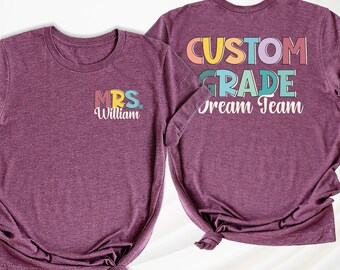 Teacher Name Shirt, Custom Grade Shirt Dream Team Shirts, Teacher Tshirt School Shirt, Teacher Crew Shirt, Back to School Shirt Teacher Gift