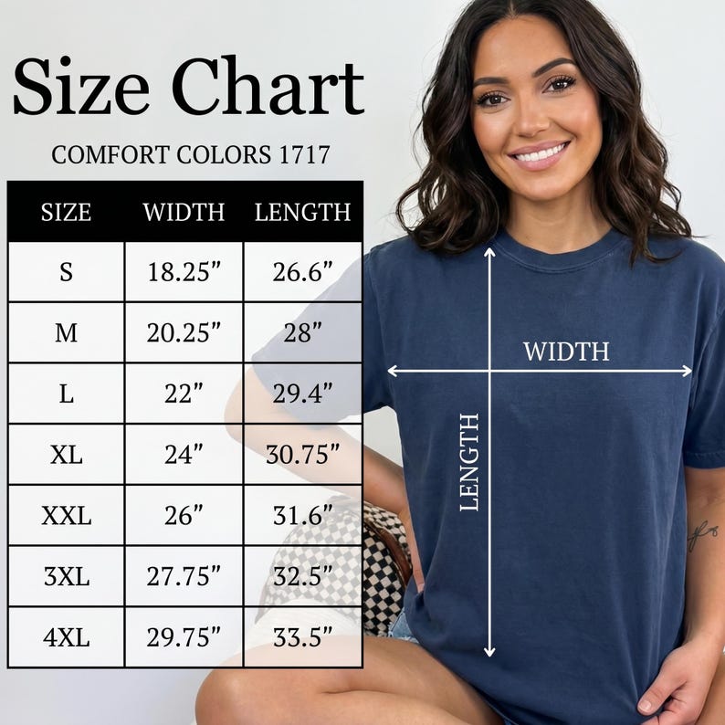 May include: A size chart for Comfort Colors 1717 apparel, with measurements in inches. The chart includes sizes S through 4XL, detailing width and length dimensions. A woman is wearing a navy blue t-shirt, with arrows indicating width and length.