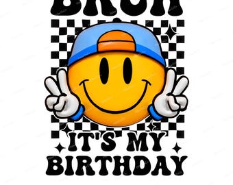 Bruh It's My Birthday, png, geruite verjaardagssmiley (digitale download)
