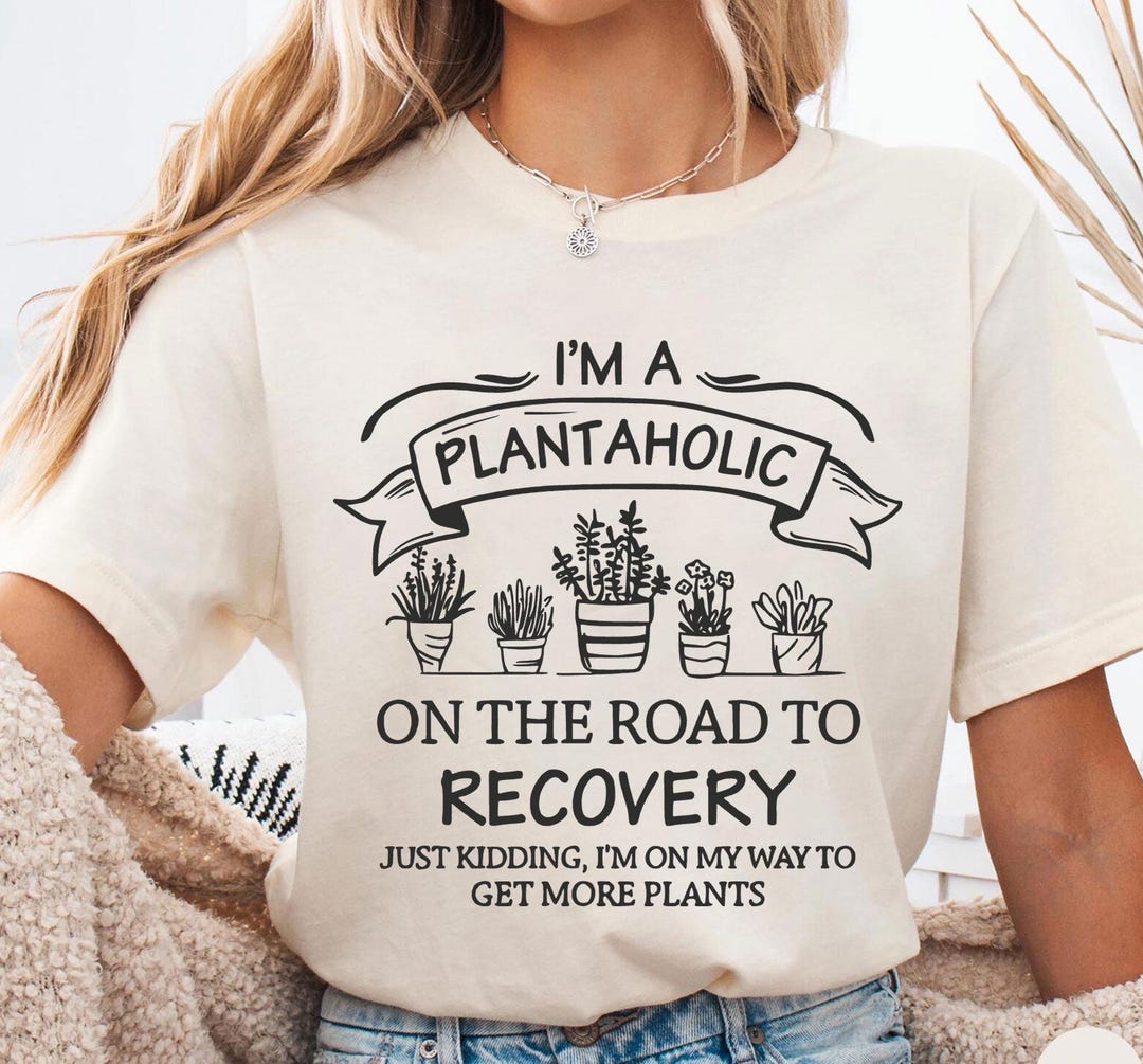 Cute Plantaholic Shirt, Plant Lover T Shirt, Plant Lady Shirt, Funny Gardener Gift, Cute V