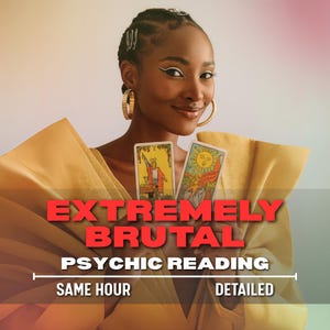May include: A woman holding two tarot cards, with the words "EXTREMELY BRUTAL PSYCHIC READING" in red text. The text "SAME HOUR" and "DETAILED" are also visible. The woman is wearing gold hoop earrings and a gold-colored top.