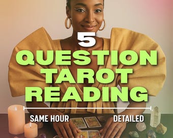 5 Question Tarot Reading - Fast Psychic Reading, Tarot Card Spread, Psychic Advice, Medium Advice, Tarot Cards Reading, Love, Career, 1 Hour