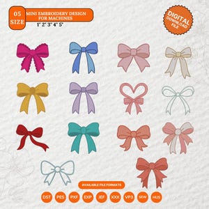 May include: A collection of mini embroidery designs of bows in various colors, including pink, blue, yellow, and red. The designs are available in sizes ranging from 1 to 5 inches. The image also includes the text "DIGITAL DOWNLOAD FILE".