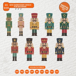 May include: A digital embroidery design featuring nine colorful nutcracker soldier designs. The designs are in various colors, including green, red, and gold, and are available in 3", 4", and 5" sizes. The image includes the text "DIGITAL DOWNLOAD FILE".