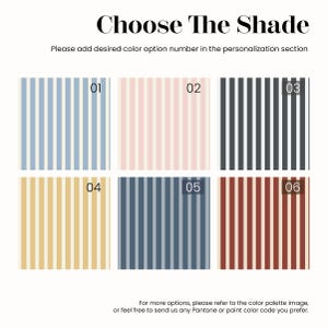 May include: Image showing six striped colour options, each numbered. The options include blue, pink, black, yellow, navy, and red stripes. The text at the top says "Choose The Shade".