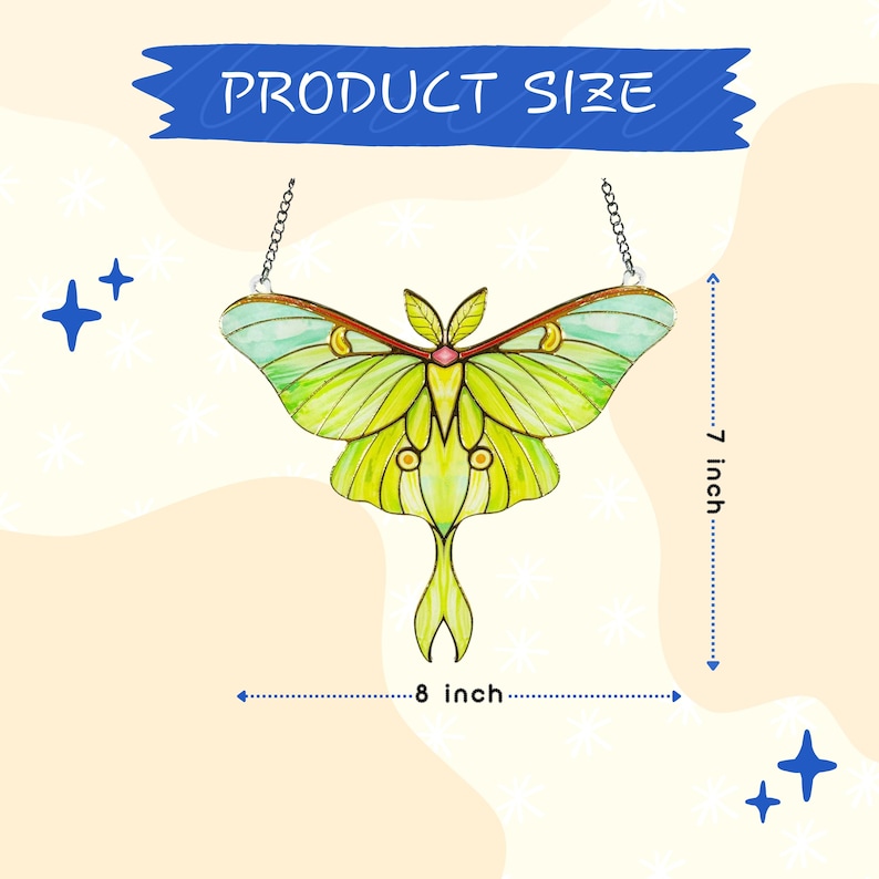 May include: A stained glass luna moth suncatcher with lime green and yellow wings, featuring a small pink center detail and a metal hanging chain. The product measures 7 inches in height and 8 inches in width as indicated by the text in the image.