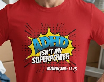 Funny ADHD T-Shirt "Isn't My Superpower" Neurodiversity Pride Neurodivergent Tee Neurospicy Humor