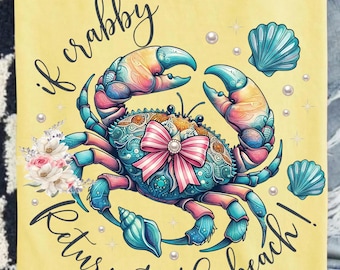 If Crabby Return to Beach PNG, Preppy Summer Crab Sublimation Graphic (Digital Download)