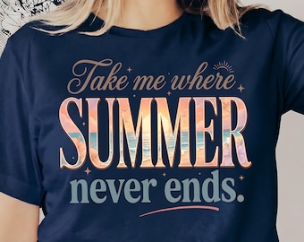 Ta mig dit sommaren aldrig tar slut PNG, strand-T-shirt PNG, sommarsemestertröja PNG, sommarstrandliv PNG, solnedgångströjagrafik, sommar PNG