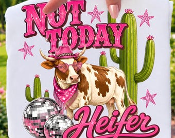 Not Today Heifer PNG, Western Cow Sublimation Design, Funny Cowgirl Shirt PNG, Disco Cow T-Shirt Design, Cactus Digital Download