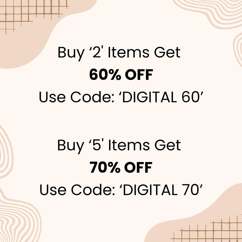 May include: A beige graphic with abstract shapes and grid patterns containing text: Buy 2 Items Get 60% OFF Use Code: DIGITAL 60 and Buy 5 Items Get 70% OFF Use Code: DIGITAL 70. The text is presented in black font against a light beige background.