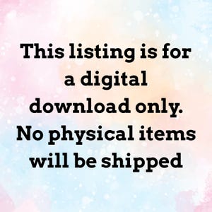 Pu&ograve; includere: Un grafico digitale con uno sfondo ad acquerello in tonalit&agrave; pastello rosa, blu e giallo. Il testo in nero recita: This listing is for a digital download only. No physical items will be shipped. Il design &egrave; piatto e rettangolare.