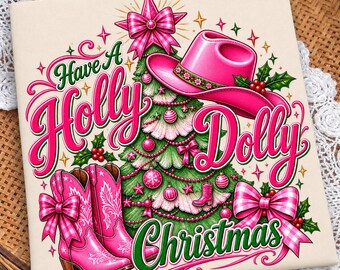 Have A Holly Dolly Christmas PNG, Pink Western Christmas Sublimation, Cowgirl Boots Cowboy Hat, Coquette Bow Christmas Tree PNG