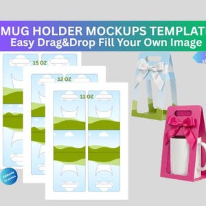 May include: A mockup template for mug holders with the text "MUG HOLDER MOCKUPS TEMPLATE Easy Drag&Drop Fill Your Own Image". The image shows three different sizes of mug holder templates, including 15 oz, 12 oz, and 11 oz. There are also two gift boxes with bows.