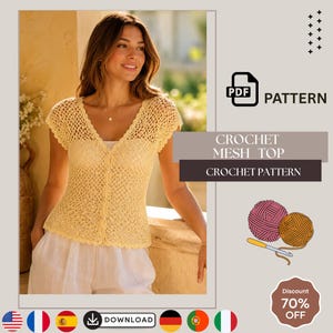 May include: A pale yellow crochet mesh top featuring a V-neckline and short sleeves. The image includes text reading PDF PATTERN, CROCHET MESH TOP, CROCHET PATTERN, and a graphic of two yarn balls with a crochet hook, plus a 70% OFF discount badge.