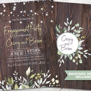 May include: Engagement party invitation with a rustic wood background. The front features gold text announcing the event for Casey and Brian, with date, time, and location details. The back has a floral design and text that says "Backside Design Included."