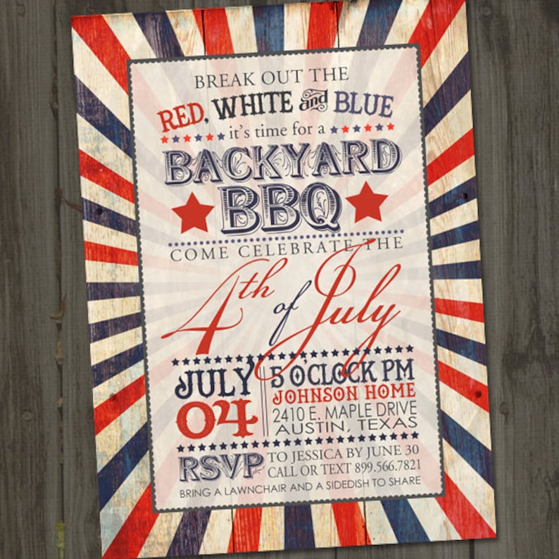 May include: Red, white, and blue 4th of July backyard BBQ invitation with a vintage woodgrain background. The invitation includes the date, time, and location of the event. It also includes an RSVP request and asks guests to bring a lawnchair and a side dish to share.