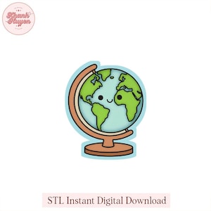 May include: A cartoon globe with a smiling face, featuring green continents on a light blue background. The globe is set on a brown stand with a light blue outline. Text at the bottom reads "STL Instant Digital Download".
