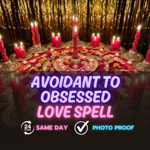Love Spell Avoidant to Obsessed , Twin Flame Attraction Ritual, Romantic Magnetism Spell, Intense Love Energy Invocation