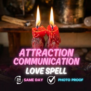 May include: Two red candles with bright yellow flames are lit, with the text "ATTRACTION COMMUNICATION LOVE SPELL" in pink and white. The image also includes the words "SAME DAY" and "PHOTO PROOF".