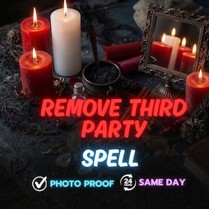 May include: An arrangement of red and white candles with lit flames, a small mirror, and a bowl of black powder. The text "REMOVE THIRD PARTY SPELL" is displayed in red, with "PHOTO PROOF" and "SAME DAY" below.