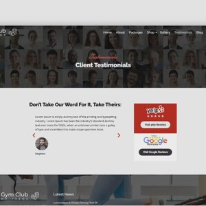 May include: A website screenshot for Gym Club, featuring client testimonials. The page includes a header with navigation links, a section with client reviews, and links to Yelp and Google reviews. The text "Don't Take Our Word For It, Take Theirs:" is displayed.