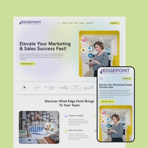 May include: A website design featuring the text "EDGEPOINT" and "Elevate Your Marketing & Sales Success Fast!" on a desktop and mobile screen. The design includes a woman using a laptop and icons representing customer insights and sales automation.