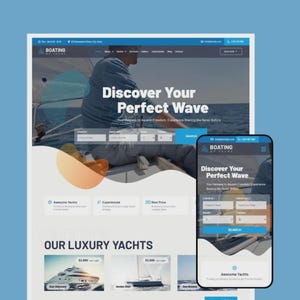 May include: A website and a smartphone screen displaying a boating service. The website features the text "Discover Your Perfect Wave" and showcases luxury yachts. The smartphone screen mirrors the website's design, offering a mobile-friendly interface for booking.