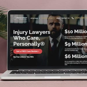 May include: A laptop displays a website for an injury lawyer. The screen shows the text "Injury Lawyers Who Care, Personally&reg;" and financial figures of $10, $9, and $6 million. A man in a suit is in the background.