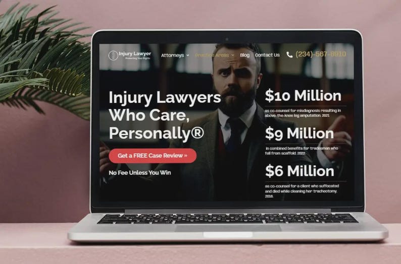 May include: A laptop displays a website for an injury lawyer. The screen shows the text "Injury Lawyers Who Care, Personally&reg;" and financial figures of $10, $9, and $6 million. A man in a suit is in the background.