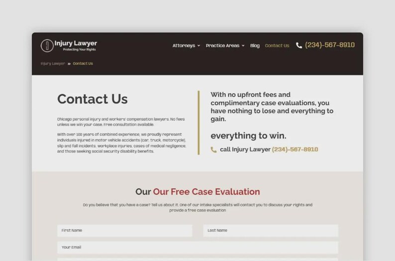May include: A website screenshot for Injury Lawyer, featuring a dark brown header with navigation links and a phone number. The main content includes "Contact Us" and a description of services, with the phrase "everything to win."