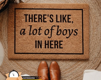 There’s Like A Lot Of Boys In Here Doormat, Funny Welcome Mat, Humorous Front Door Decor, Housewarming Gift, Entryway Rug