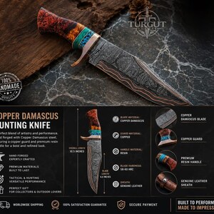 May include: A copper Damascus hunting knife with a 6.0-inch blade and 10.5-inch overall length. The knife features a patterned steel blade, a copper guard, and a multi-colored resin handle with turquoise accents. Text includes Turgut Blade.