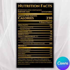 May include: A black and gold nutrition facts label with detailed information, including calories, fat, and vitamins. The label states 230 calories per serving, with a serving size of 2/3 cup (55g). The Canva logo is visible in the bottom right corner.
