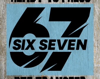 Six Seven Birthday Ready to Press: Viral Phrase Meme Heat Transfer, Funny 67 Design