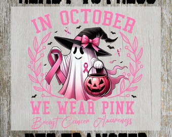 In October We Wear Pink Ready to Press: Breast Cancer Heat Transfer, Pink Ghost