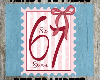 Six Seven Christmas Stamp Ready to Press: Viral Saying Heat Transfer, Coquette 67 Dtf
