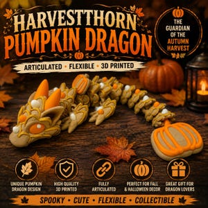Könnte beinhalten: Eine bewegliche, 3D-gedruckte Drachenfigur in Beige und Orange mit kürbisförmigen Akzenten auf Rücken und Schwanz. Der Text lautet HARVESTTHORN PUMPKIN DRAGON, THE GUARDIAN OF THE AUTUMN HARVEST, ARTICULATED, FLEXIBLE, 3D PRINTED und weitere.