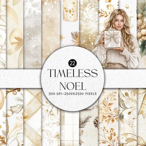 Könnte beinhalten: Eine Sammlung von 22 digitalen Papieren mit Weihnachtsmotiv, mit Aquarellillustrationen in Beige-, Gold- und Weißtönen. Das Bild zeigt eine Frau, die ein Geschenk hält, und den Text "Timeless Noel". Die Papiere sind 2500 x 2500 Pixel groß.