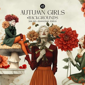 Può includere: Set di illustrazioni digitali intitolato 45 AUTUMN GIRLS + BACKGROUNDS 300 DPI-2500X2500 PIXELS con tre figure in abbigliamento autunnale. Una siede su un grande fungo, una tiene dei fiori e una è inginocchiata, circondate da dalie rosse e arancioni.
