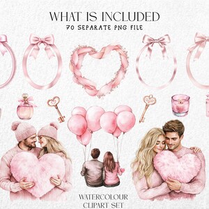 May include: Watercolor clipart set featuring pink elements like bows, heart-shaped frames, perfume bottles, keys, balloons, and couples. The text "WHAT IS INCLUDED" and "WATERCOLOUR CLIPART SET" are also visible.