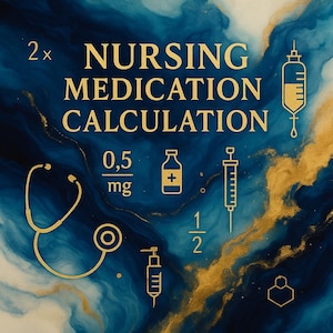 May include: A gold-colored illustration on a blue and gold marbled background. The text reads "NURSING MEDICATION CALCULATION" with medical symbols including a stethoscope, syringe, and IV bag. The image also includes the numbers "2x", "0,5 mg", and "1/2".